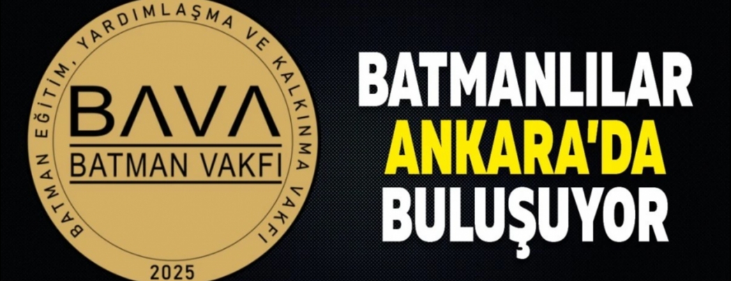 Batmanlılar Ankara’da buluşuyor